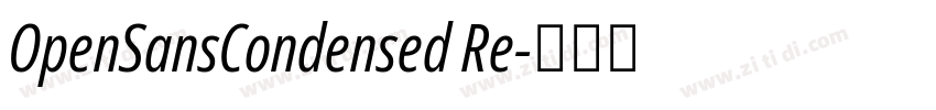 OpenSansCondensed Re字体转换 OpenSansCondensed Re字体转换